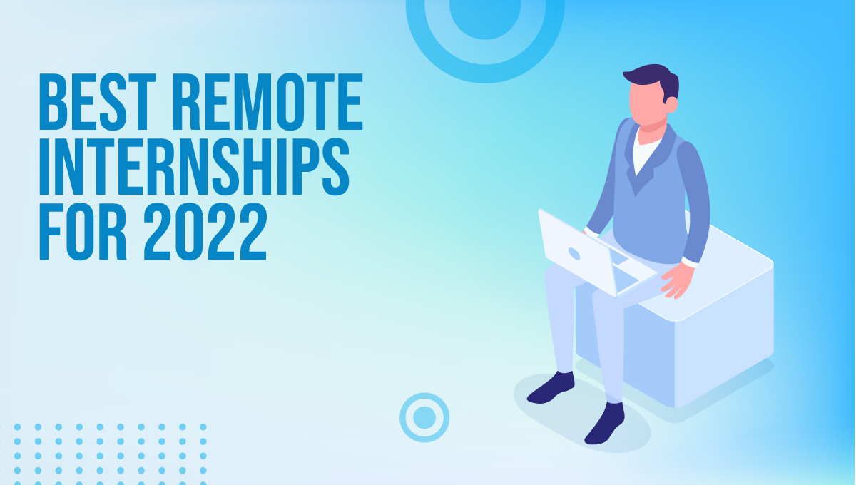 The Best Remote Internships For 2022